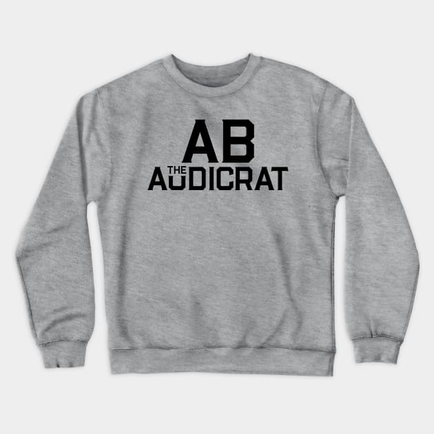 Ab Logo #2 (Black) Crewneck Sweatshirt by Ab The Audicrat Music